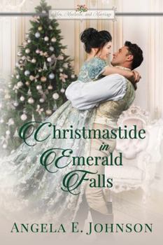 Paperback Christmastide in Emerald Falls: A Second Chance Regency Romance Book