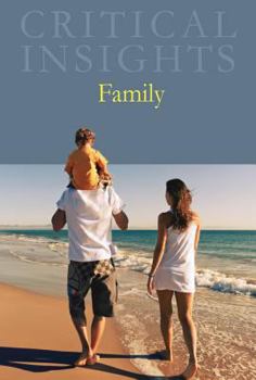 Hardcover Critical Insights: Family: Print Purchase Includes Free Online Access Book