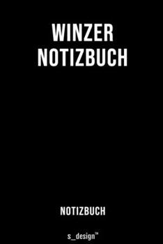 Notizbuch für Winzer: Originelle Geschenk-Idee  [120 Seiten liniertes blanko Papier] (German Edition)