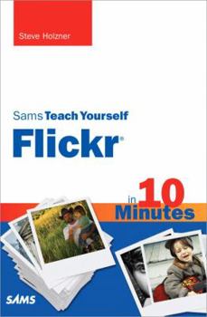 Paperback Sams Teach Yourself Flickr in 10 Minutes Book