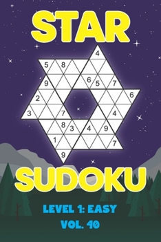 Paperback Star Sudoku Level 1: Easy Vol. 40: Play Star Sudoku Hoshi With Solutions Star Shape Grid Easy Level Volumes 1-40 Sudoku Variation Travel Friendly Pape Book
