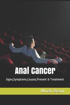 Paperback Anal Cancer: Signs, Symptoms, Causes, Prevent & Treatment Book