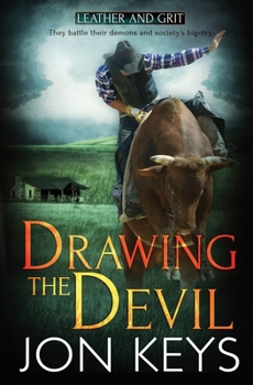 Drawing the Devil - Book #1 of the Leather and Grit