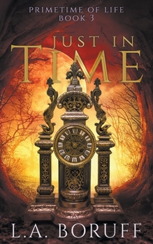 Just In Time - Book #3 of the Primetime of Life