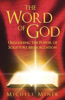 Paperback The Word of God: Unleashing the Power of Scripture Memorization Book