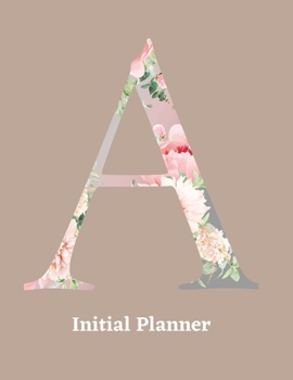 Initial Planner: Letter A Calendar and To Do List Tracker 8.5 x 11 90 pages