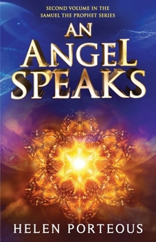 Paperback An Angel Speaks: Second volume in the SAMUEL the PROPHET Series Book