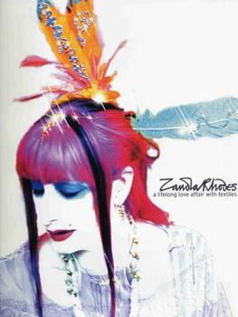 Hardcover Zandra Rhodes and the Art of Textiles: A Life Long Love Affair Book