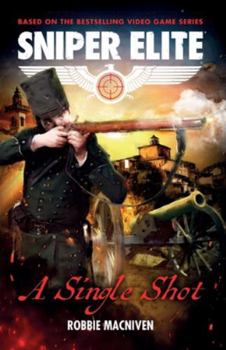 Paperback A Single Shot: A Sniper Elite Worlds Novel Book