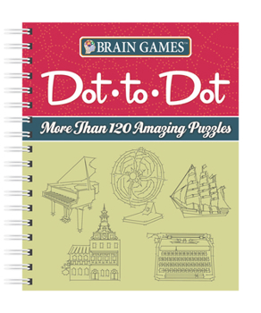 Spiral-bound Brain Games - Dot-To-Dot: More Than 120 Amazing Puzzles Book