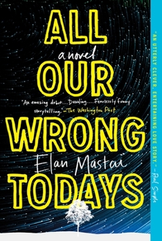 Paperback All Our Wrong Todays Book