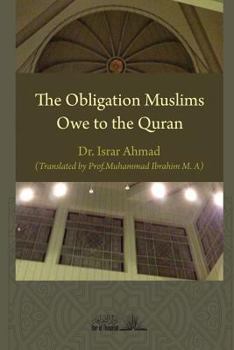 Paperback The obligation Muslims owe to the Quran Book