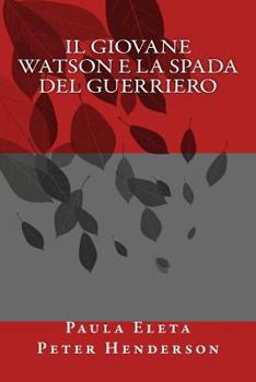 Paperback Il giovane Watson e la spada del guerriero [Italian] Book