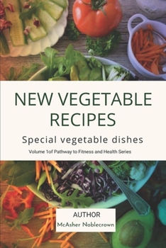 Paperback New Vegetable Recipes: Special Vegetable Dishes Book