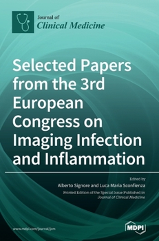 Hardcover Selected Papers from the 3rd European Congress on Imaging Infection and Inflammation Book