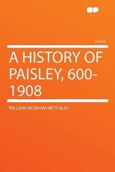 Paperback A History of Paisley, 600-1908 Book