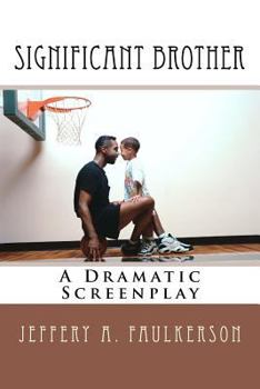 Paperback Significant Brother: A Dramatic Screenplay Book