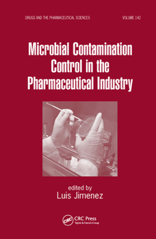 Microbial Contamination Control in the Pharmaceutical Industry (Drugs and the Pharmaceutical Sciences)