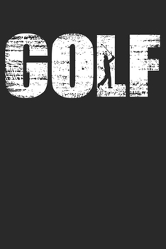 Golf: 6 x 9 Dotted Dot Grid Notebook - Distressed Look Golfing Journal Gift For Golfers (108 Pages)