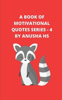 Paperback A Book of Motivational Quotes series - 4: From various sources Book