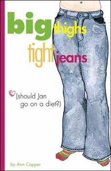 Paperback Big Thighs, Tight Jeans (Should Jan Go on a Diet?) Book