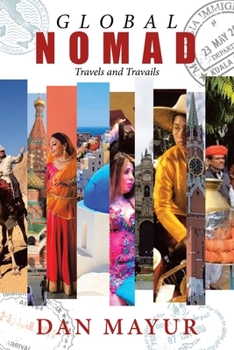 Paperback Global Nomad: Travels and Travails Book
