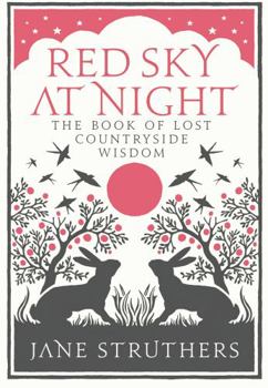 Hardcover Red Sky at Night: The Book of Lost Countryside Wisdom Book