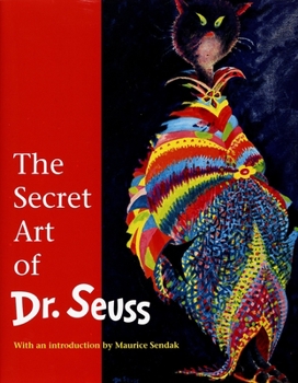 Hardcover The Secret Art of Dr. Seuss Book