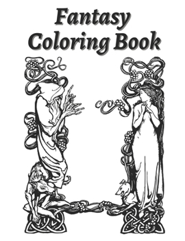 Paperback Fantasy Coloring Book: An Adult Coloring Book Featuring Mythical Creatures, Mermaids, Dragons, Princess and More! Book