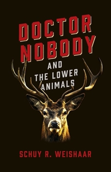 Paperback Doctor Nobody and the Lower Animals Book
