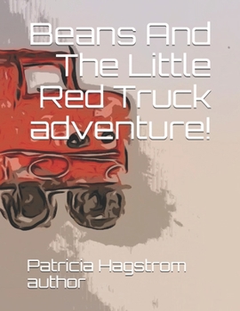 Paperback Beans and The Little Red Truck Adventure! Book