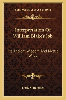 Paperback Interpretation Of William Blake's Job: Its Ancient Wisdom And Mystic Ways Book