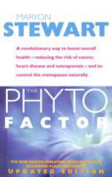 Paperback Phyto Factor: A Revolutionary Way to Boost Overall Health: Reducing the Risk of Cancer, Heart Disease and Osteoporosis - And to Cont Book