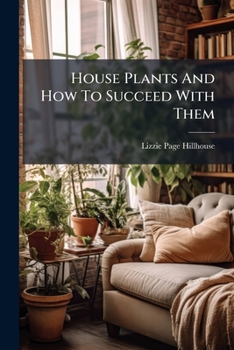 Paperback House Plants And How To Succeed With Them: A Practical Handbook Book