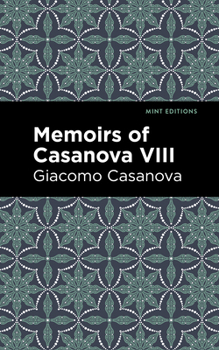 Hardcover Memoirs of Casanova Volume VIII Book