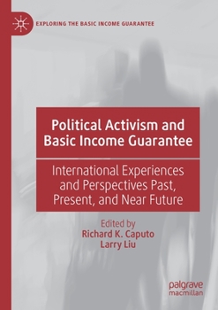 Paperback Political Activism and Basic Income Guarantee: International Experiences and Perspectives Past, Present, and Near Future Book