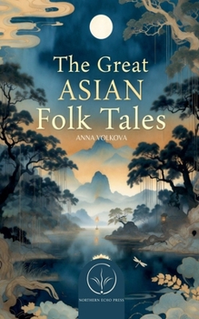 The Great Asian Folk Tales