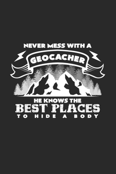 Paperback Never mess with a geocacher: 6x9 Geocaching - grid - squared paper - notebook - notes Book