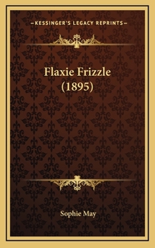 Flaxie Frizzle - Book #1 of the Flaxie Frizzle