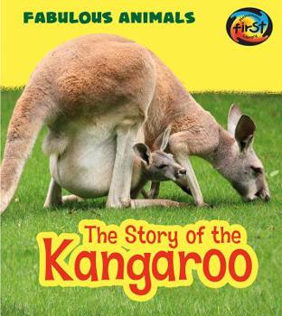 The Story of the Kangaroo - Book  of the Fabulous Animals