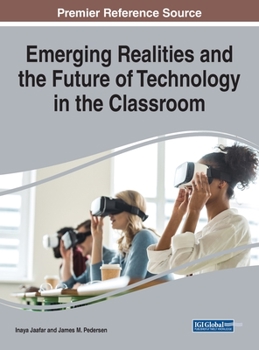 Hardcover Emerging Realities and the Future of Technology in the Classroom Book
