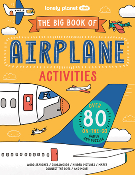 Lonely Planet The Big Book of Airplane Activities 1