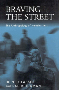 Paperback Braving the Streets: The Anthropology of Homelessness Book