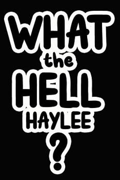 Paperback What the Hell Haylee?: College Ruled Composition Book