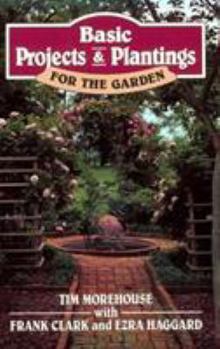 Paperback Basic Projects and Plantings for the Garden Book