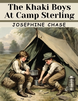 Paperback The Khaki Boys At Camp Sterling Book