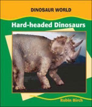 Library Binding Hard-Headed Dinosaurs Book