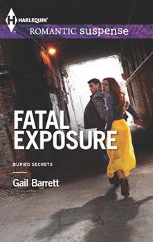 Fatal Exposure - Book #1 of the Buried Secrets