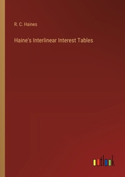 Paperback Haine's Interlinear Interest Tables Book
