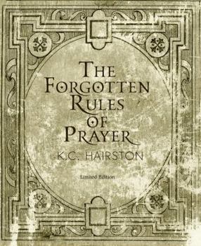 Paperback The Forgotten Rules of Prayer Limited Edition Book